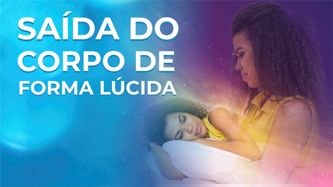 Saída do Corpo de Forma Lúcida (IIPC - LIVE).