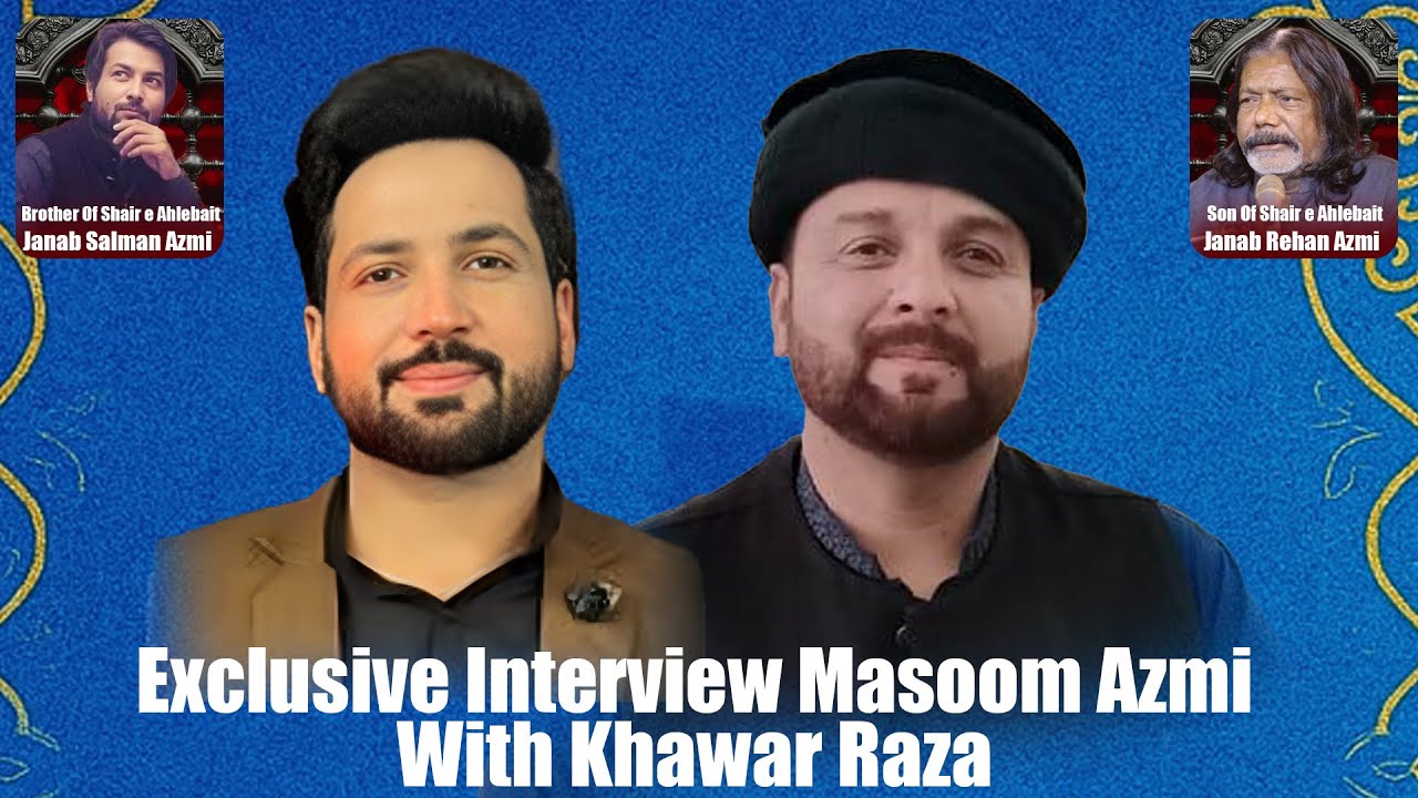 Exclusive Interview Masoom Azmi | Son Of Rehan Azmi | Brother Of Salman Azmi | Host Khawar Raza