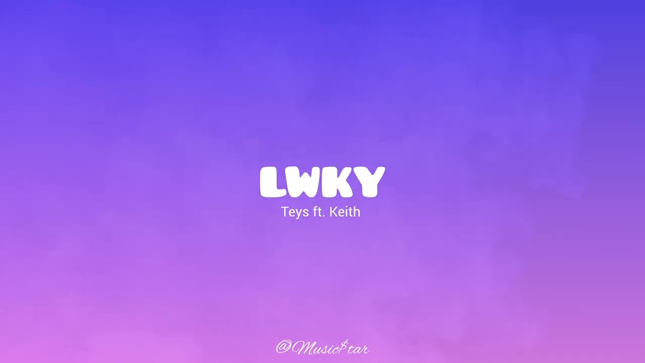LOWKY - Teys ft. Keith (Music $tar)