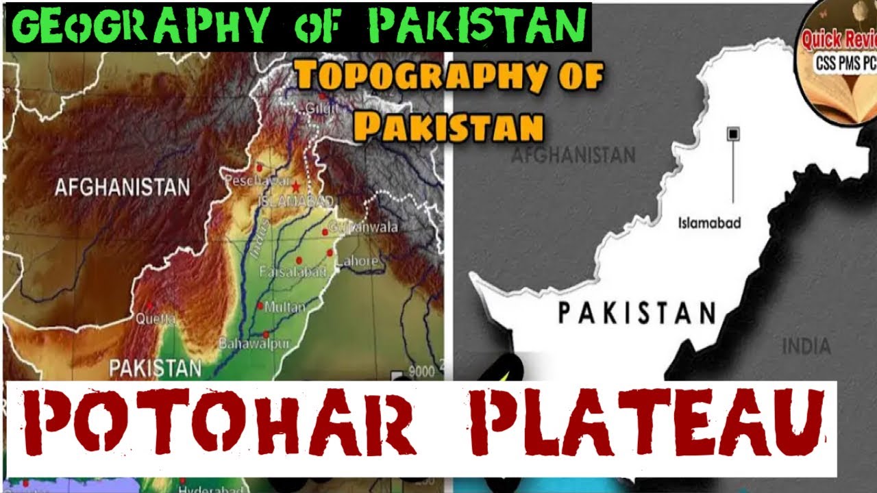 Geography of Pakistan : POTOHAR PLATEAU | for CSS , O&rsquo;levels, IGCSE and Metric Students