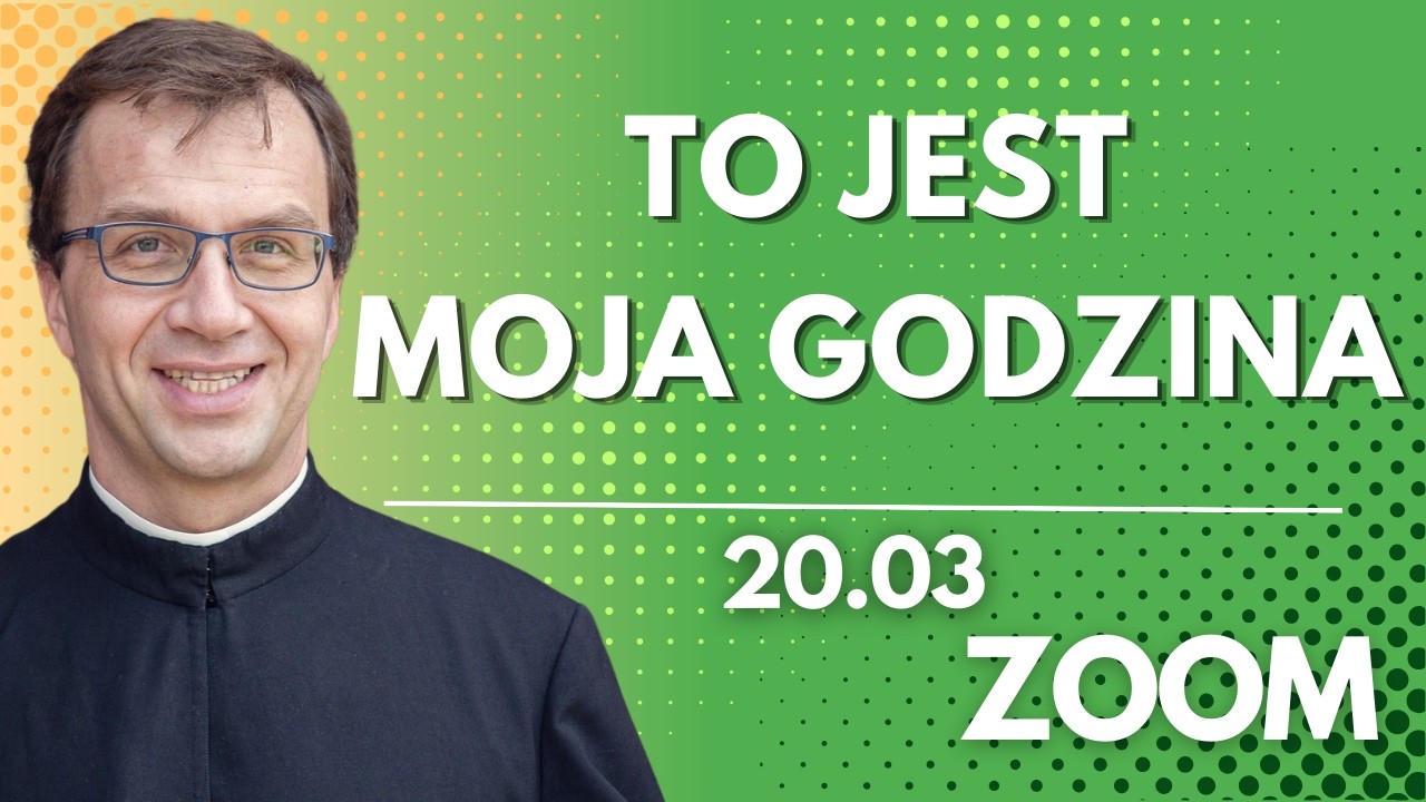 To jest moja godzina | Remi Recław SJ | Zoom - 20.03.2026