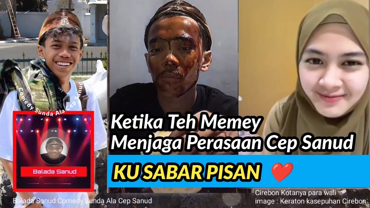 Cep sanud || Ketika Teh Memey Menjaga Perasaan Cep Sanud