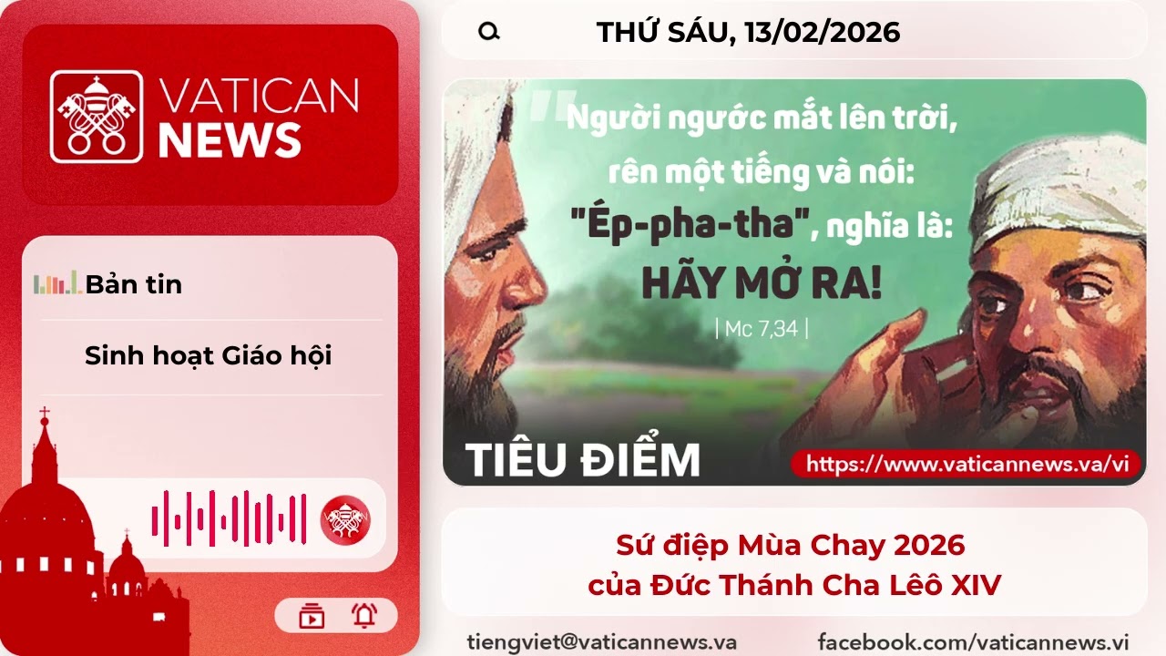 Radio thứ Sáu 13/02/2026 - Vatican News Tiếng Việt