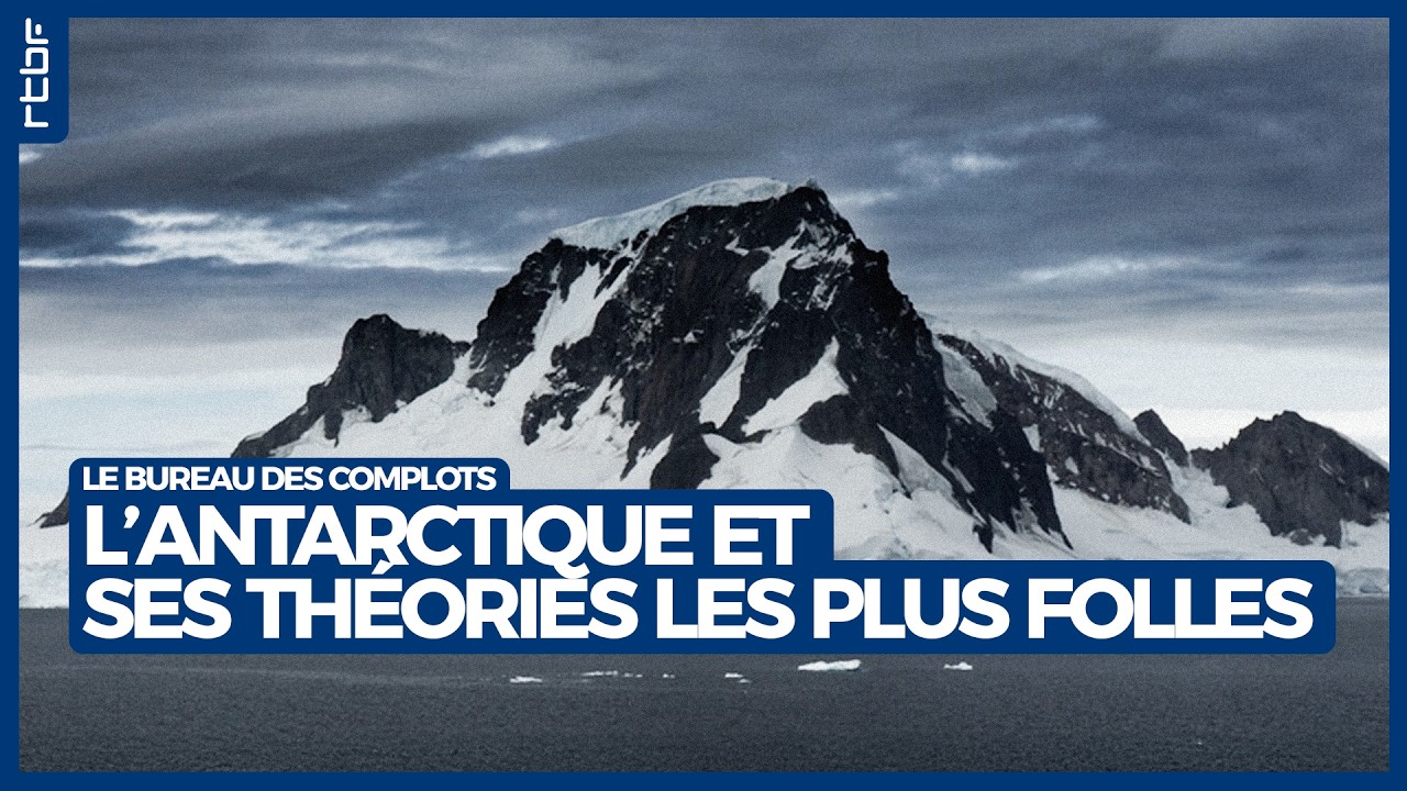 L'Antarctique et ses th&eacute;ories les plus folles - Le Bureau des Complots