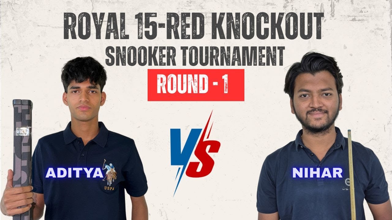 🎱🔥 15-Red Snooker LIVE | Round 1 | Aditya 🆚 Nihar | Royal Knockout Tournament 🔥🎱