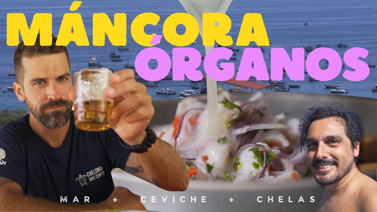 Las fijas en Mancora y Organos. Los mejores lugares para comer en el norte.
