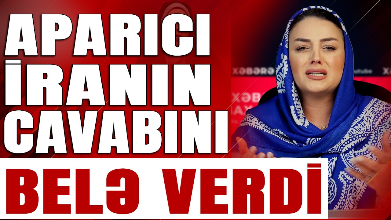 Aparıcı İranın cavabını belə verdi - Bax Da