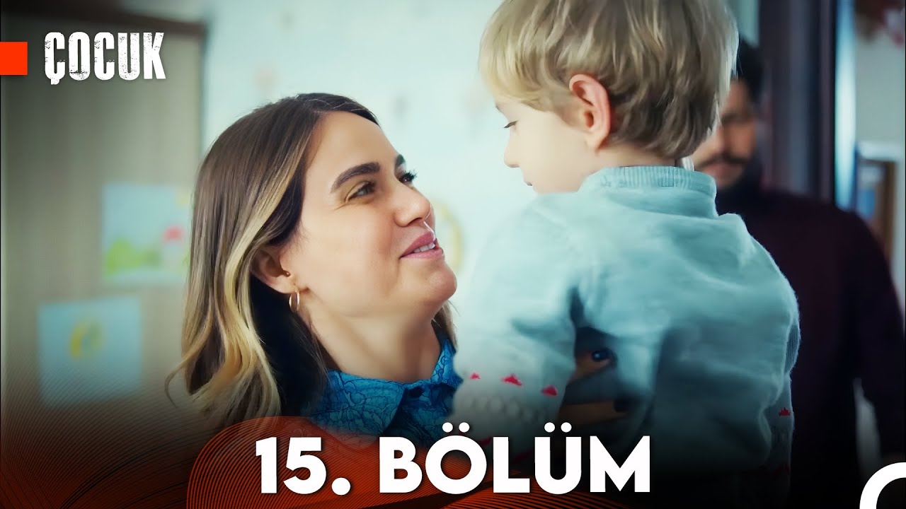 &Ccedil;ocuk 15. B&ouml;l&uuml;m (FULL HD)