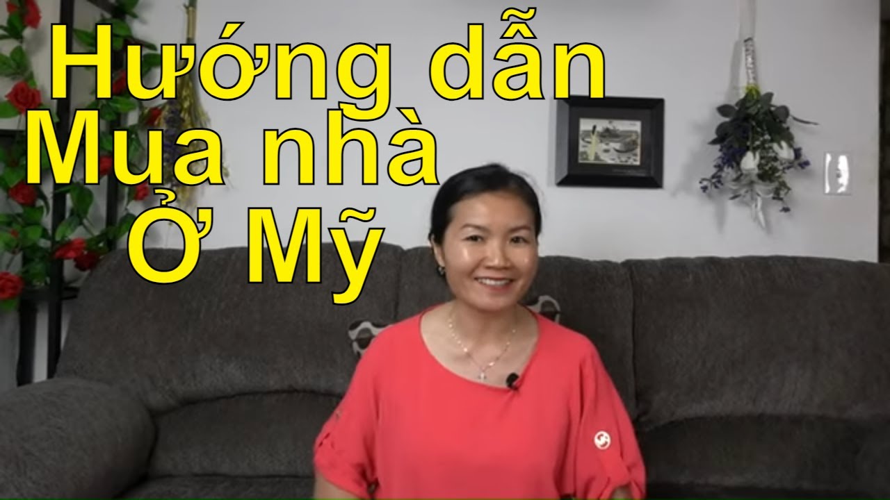 Hướng dẫn chi tiết các bước mua nhà ở Mỹ | Mua nhà lần đầu