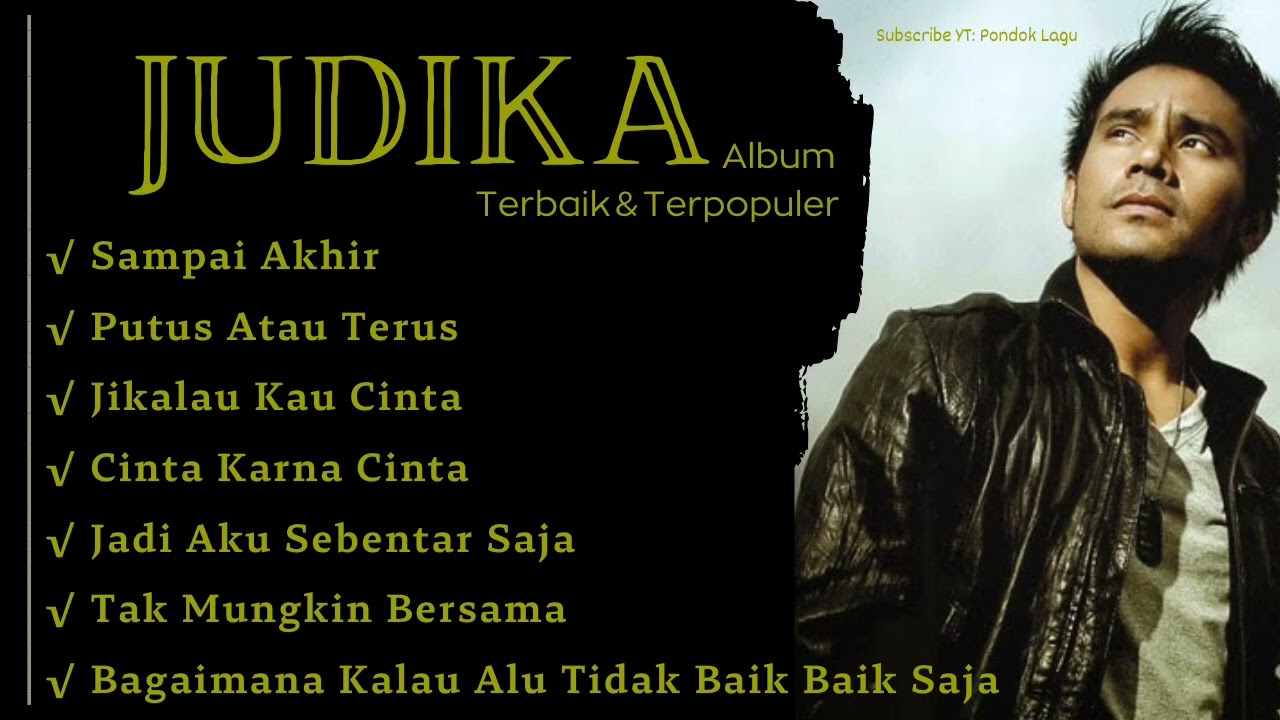 LAGU JUDIKA FULL ALBUM TERBAIK DAN TERPOPULER | SAMPAI AKHIR | PUTUS ATAU TERUS