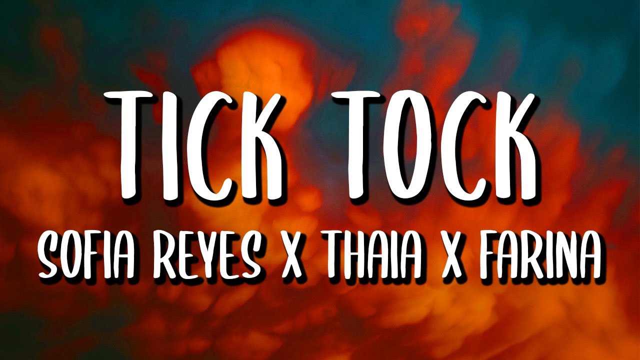 Thalia x Farina x Sofia Reyes - TICK TOCK (Letra/Lyrics)