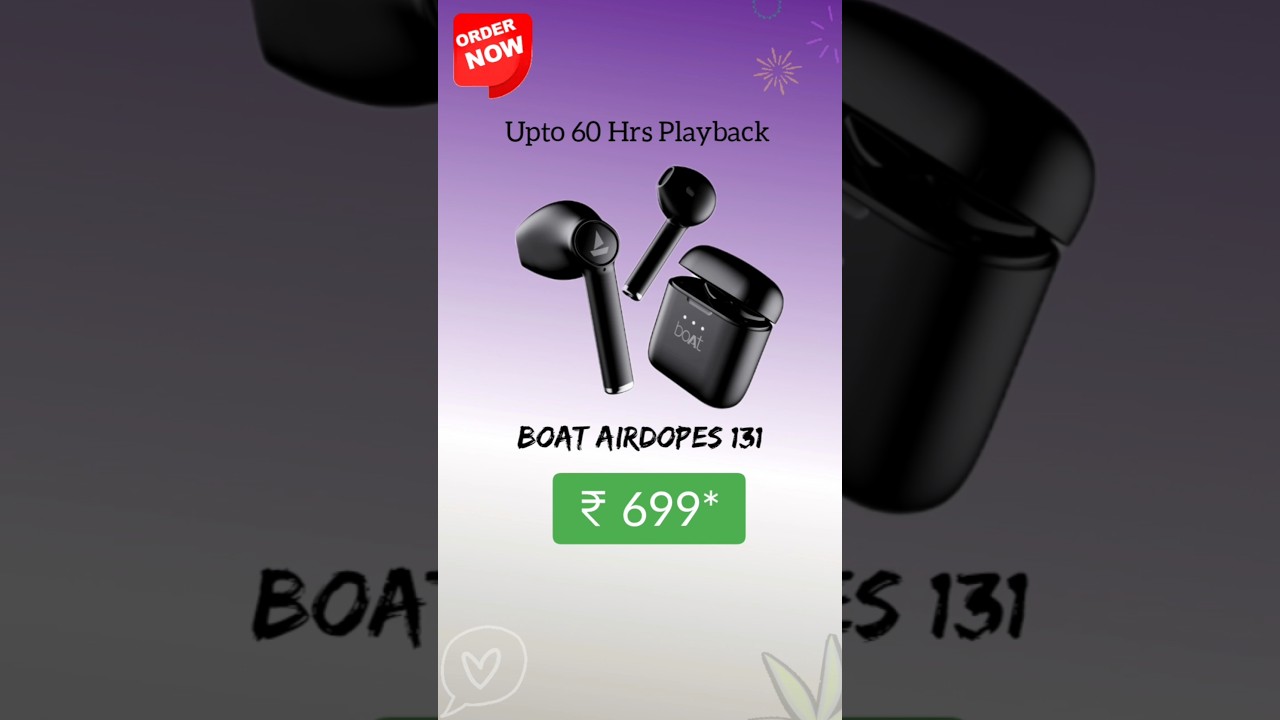 BoAt Airdopes 131 Earbuds under 700 | BoAt Buds 