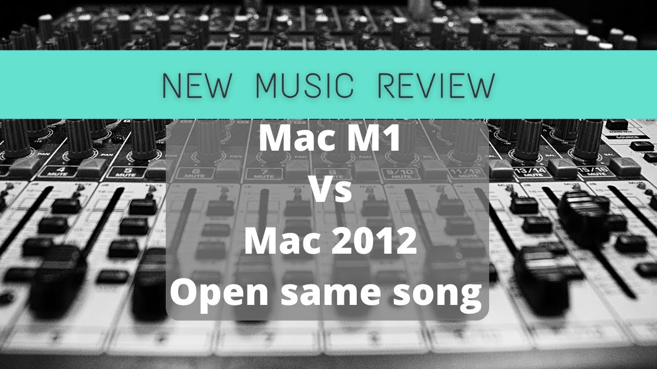 Mac M1 vs Mac 2012 - Open the same Studio One song.