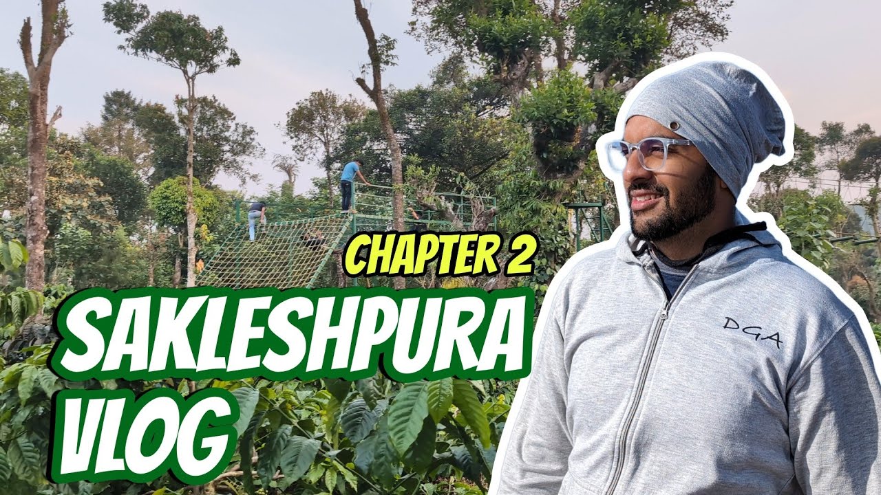 Sakleshpura Vlog Chapter 2 | Places to see in Sakleshpura