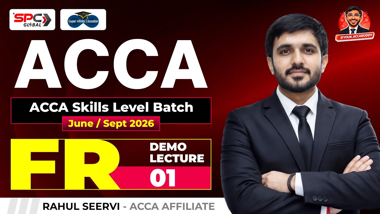 ACCA Skills Level Batch June / Sept 2026 FR Demo Lecture 1 | ACCA Rahul Seervi
