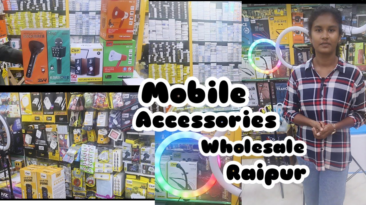 Mobile Accessories Wholesale Raipur ll  RaVi Bhawan Raipur ll Raipur Wholesale Market