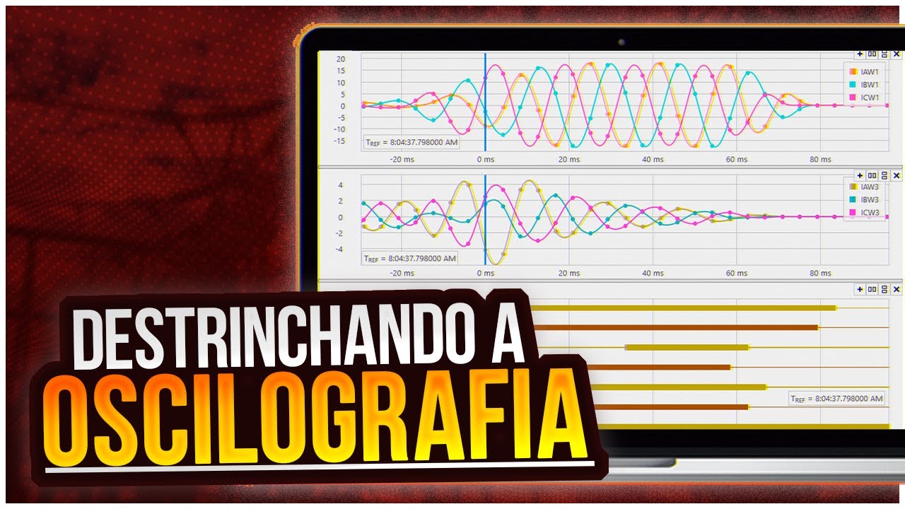 Destrinchando a Oscilografia