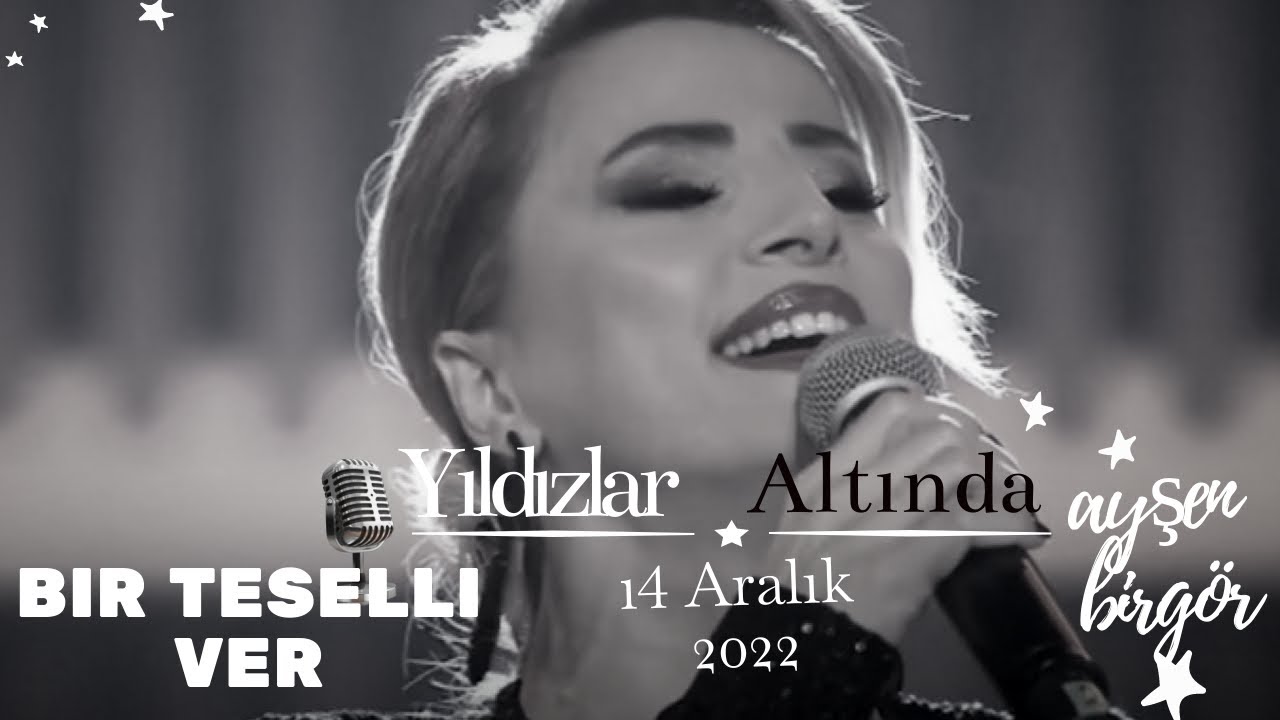 Ayşen Birgör | Bir Teselli Ver | Yıldızlar Altında 14 Aralık 2022 | #YıldızlarAltında