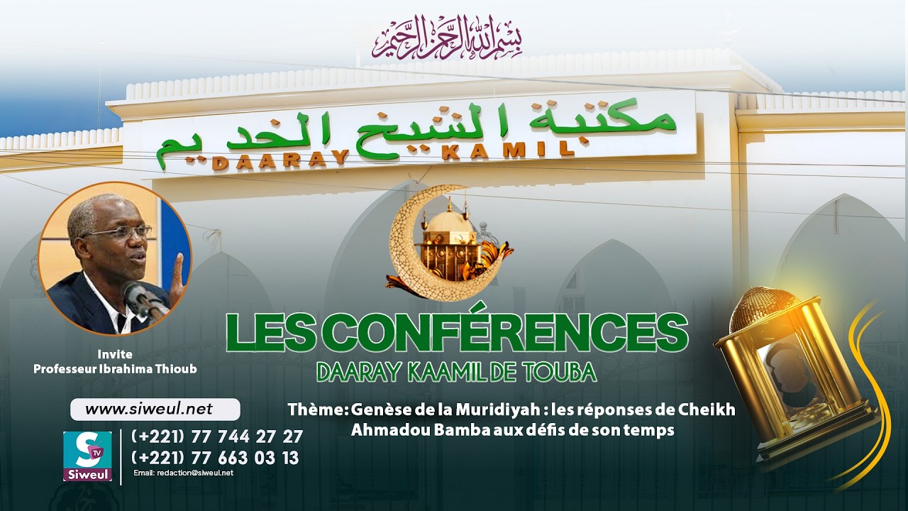 🔴Live | 19èm Jour Conférence Daaray Kamil Thème: Genèse de la Muridiyah : les réponses de Cheikh Ahm