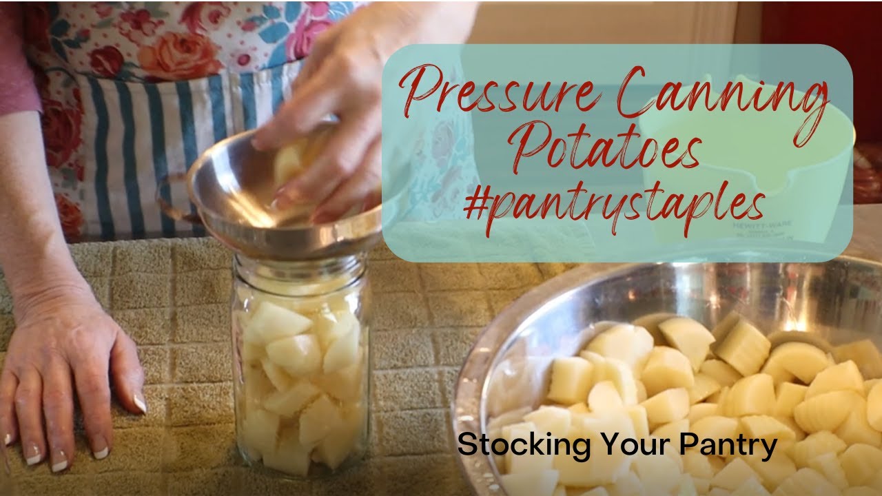How To Pressure Can Potatoes | Cold Pack | Raw Pack.  Pantry Staples. Stocking Your Pantry.