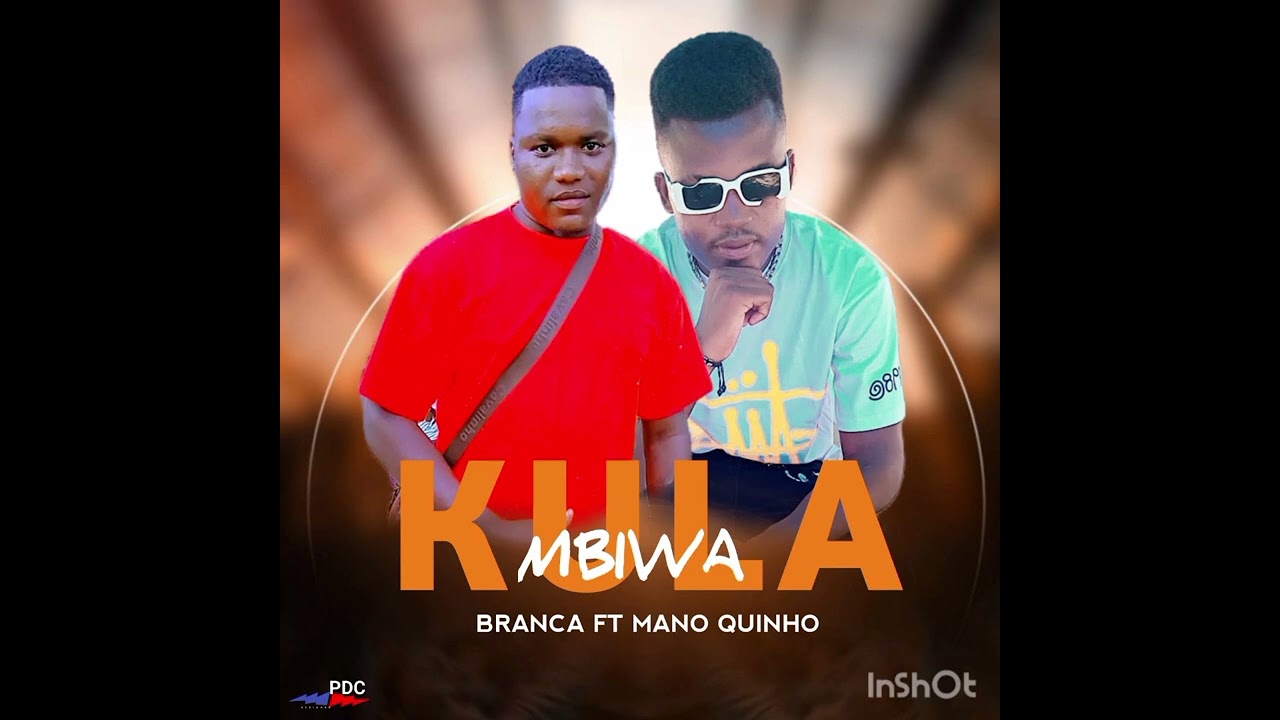 Branca Feat Mano Quinho - kulambiwa 