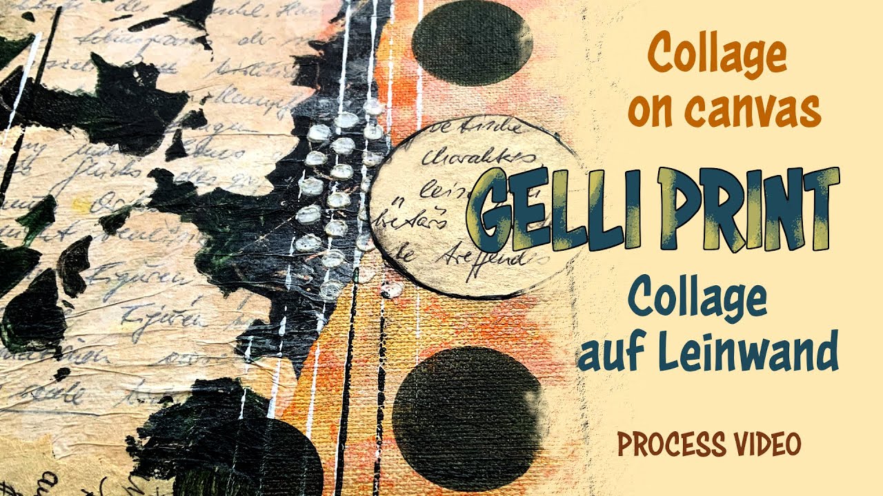 Gelli Print - Collage auf Leinwand / Collage on Canvas - Process Video