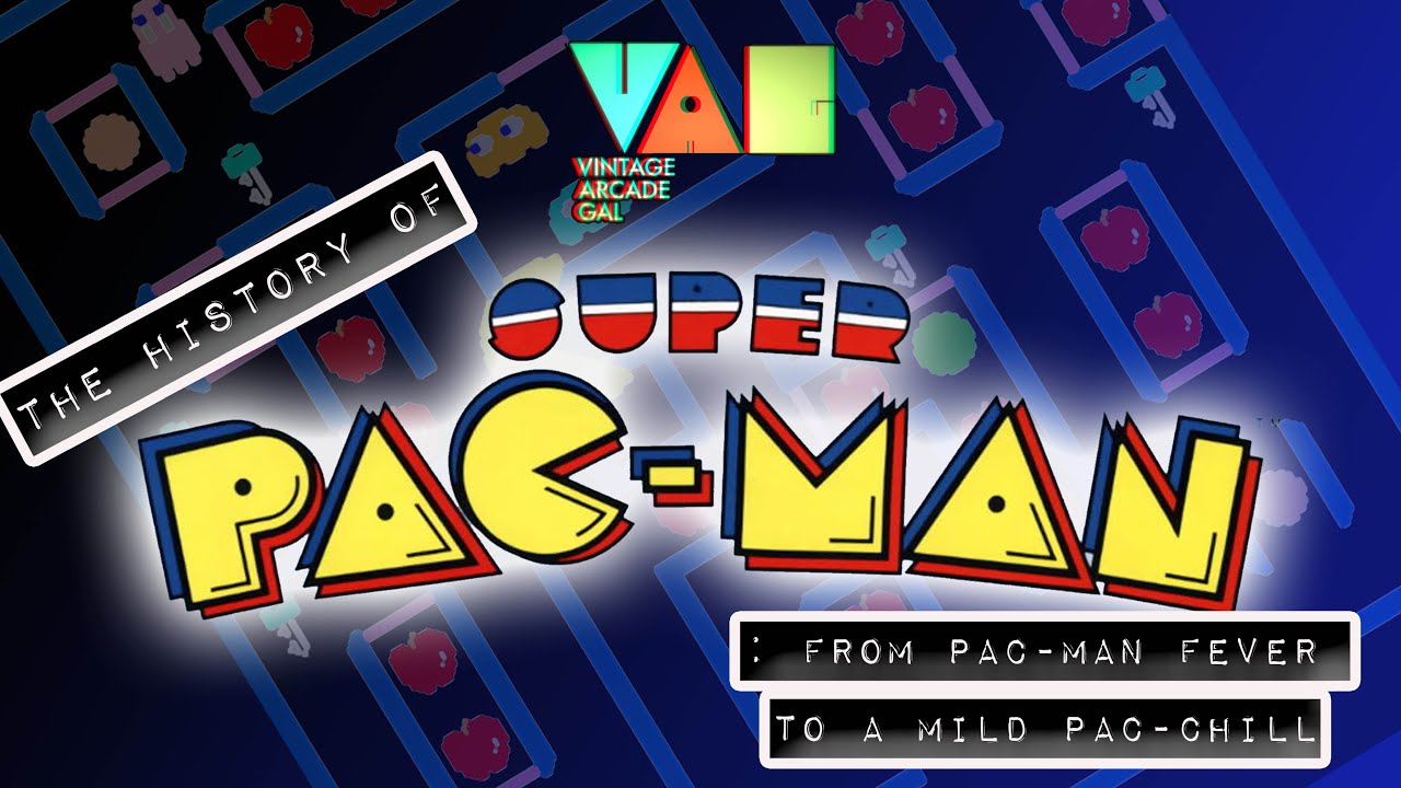 The History of Super Pac-Man : From Pac-Man Fever, to a Mild Chill