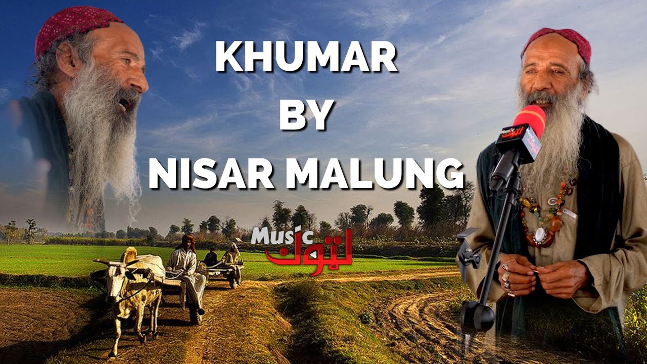 Pashto New Song | Khumar | Nisar Malung | By Latoon Music | 2022