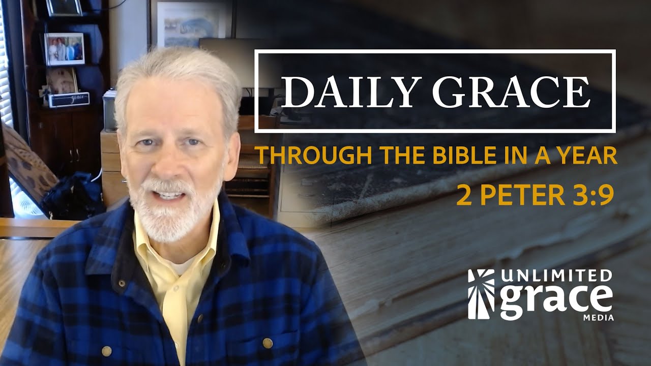 Daily Grace: Through The Bible in a Year - January 27 - 2 Peter 3:9