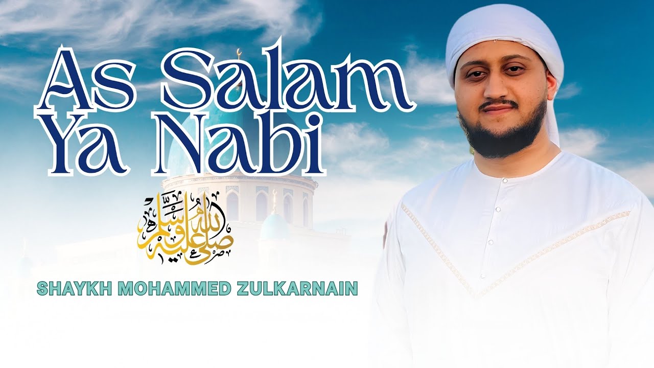 As Salam Ya Nabi (Studio Version) Shaykh Hafiz Mohammed Zulkarnain