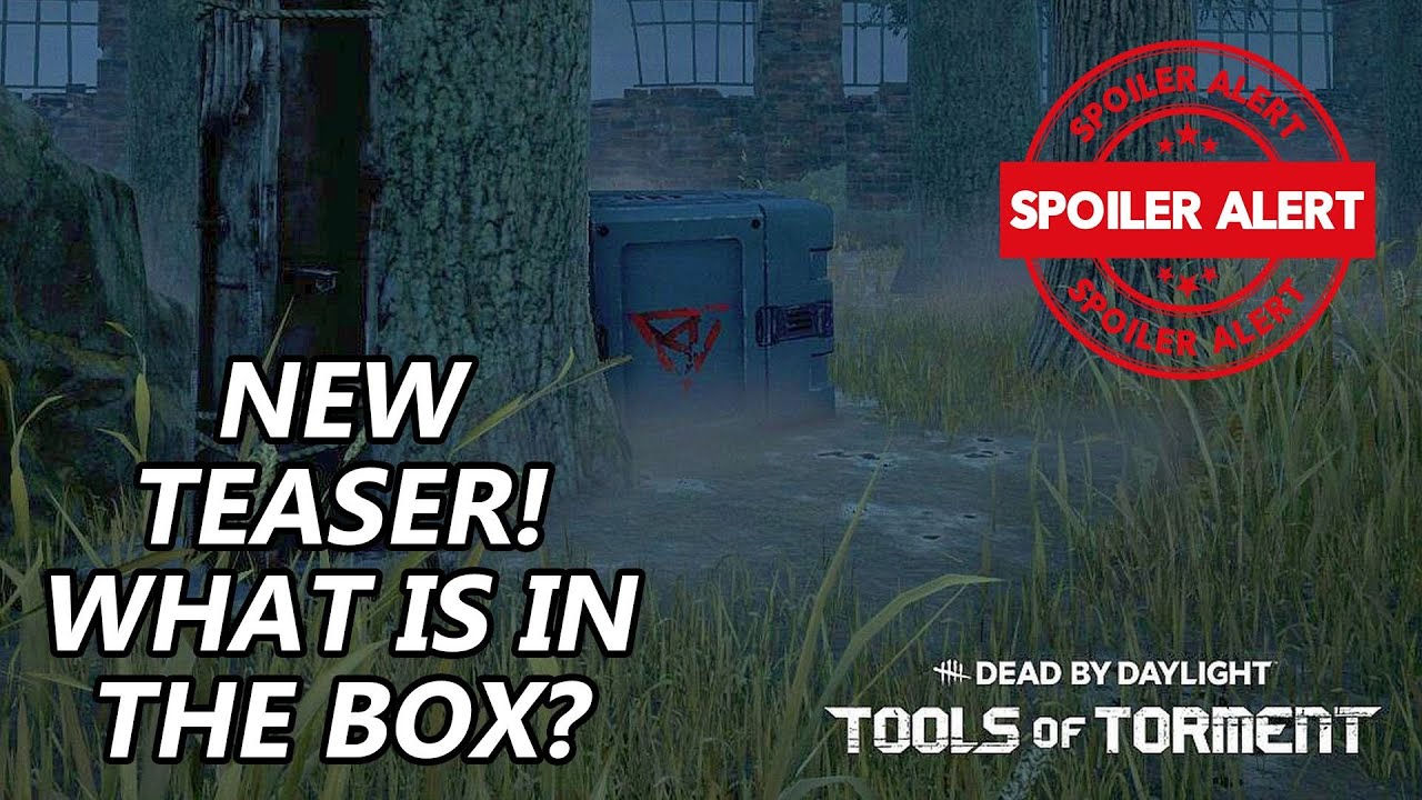 Dead By Daylight| New Teaser! What's in the box? Two survivors with Tools of Torment? SPOILER ALERT!