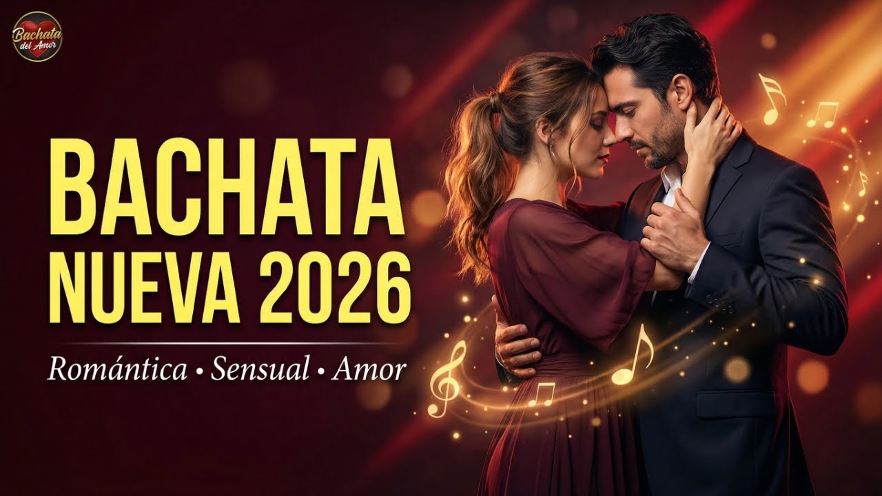 Bachata Nuevas 2026 🔥 Lo Más Sensual del Momento