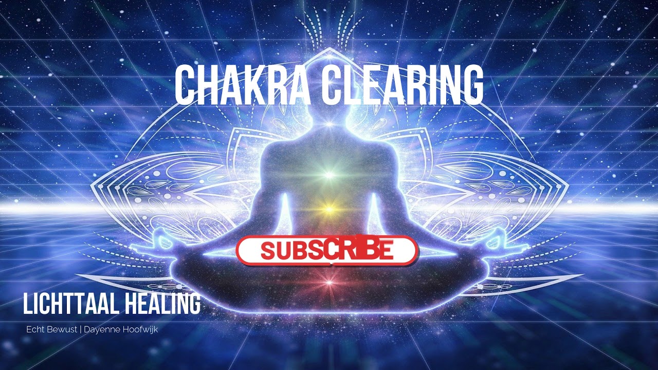 Chakra Clearing - Lichttaal Healing