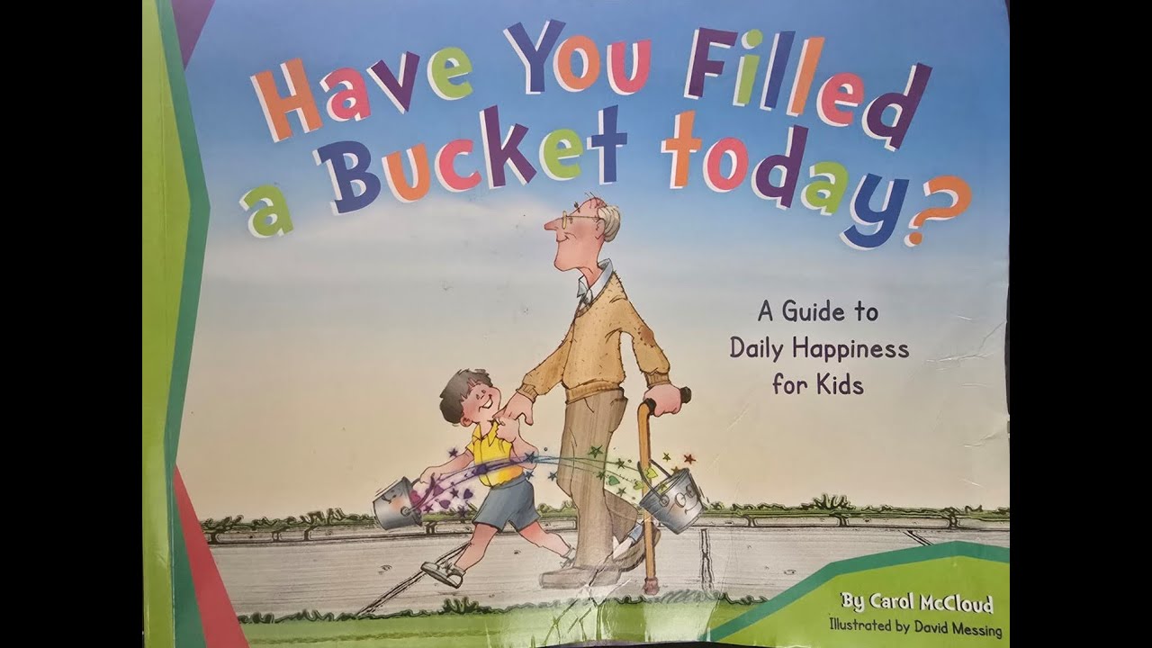 Have You Filled a Bucket today?