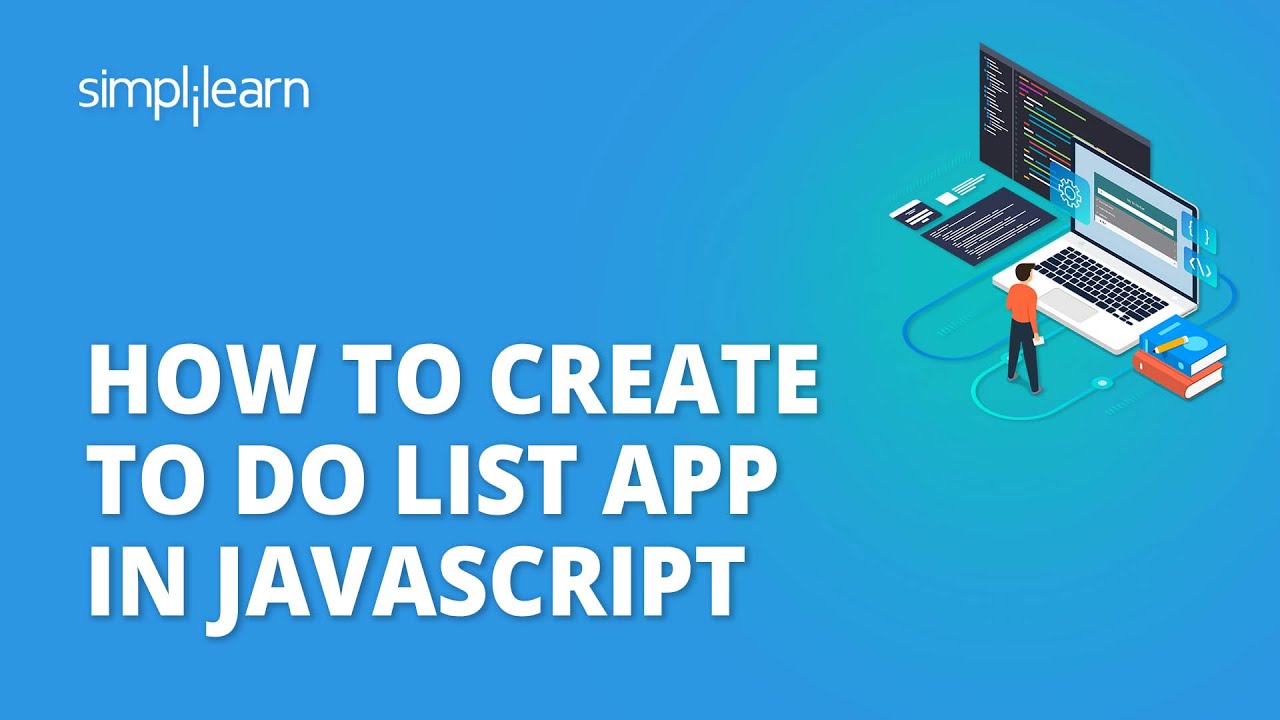 JavaScript Project   How To Create To Do List App In JavaScript  JavaScript Tutorial  Simplilearn