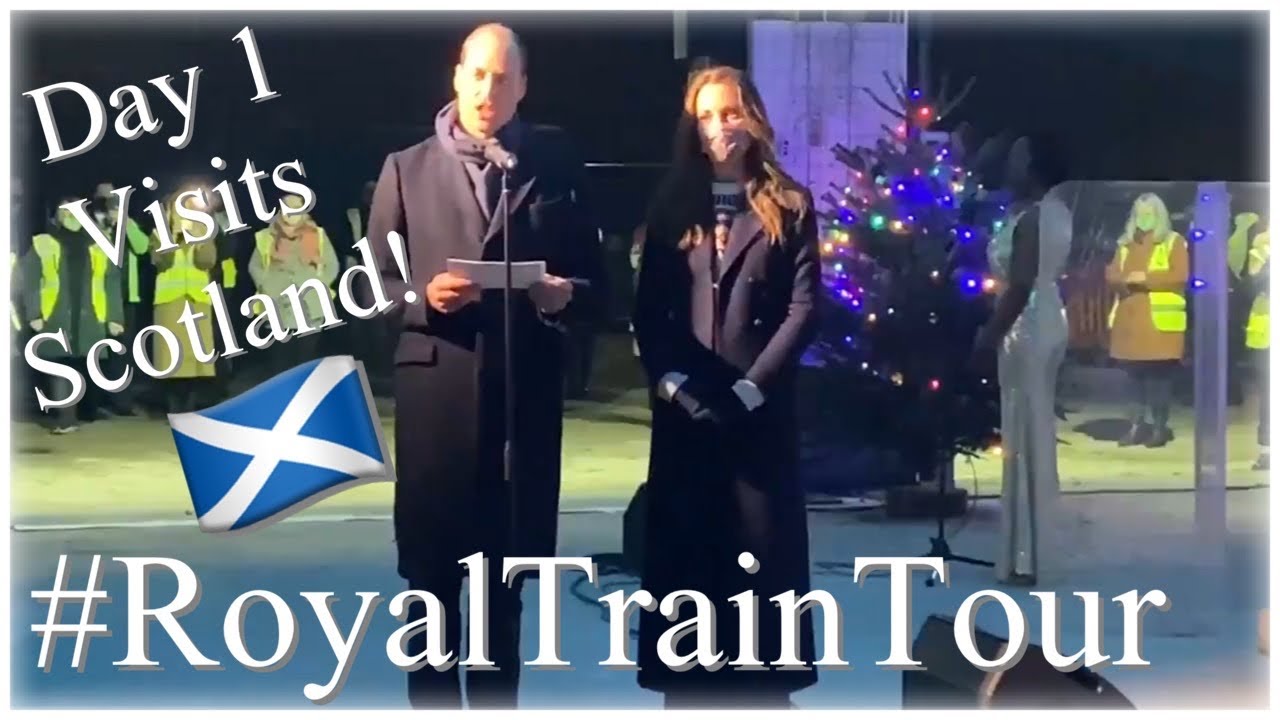 ROYAL TRAIN TOUR! Duke & Duchess Of Cambridge, William & Kate Visit Scotland! 2020 - Day 1