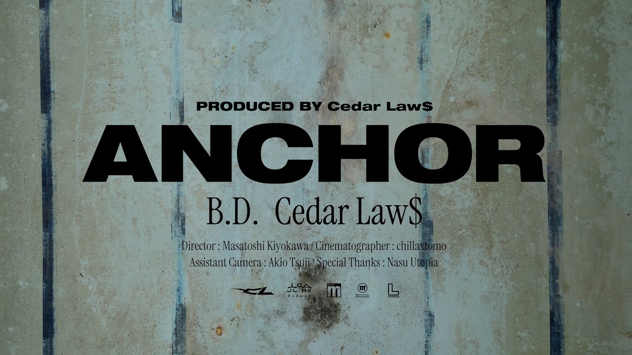 B.D. & Cedar Law$ - ANCHOR (prod by Cedar Law$)  [Official Music Video]