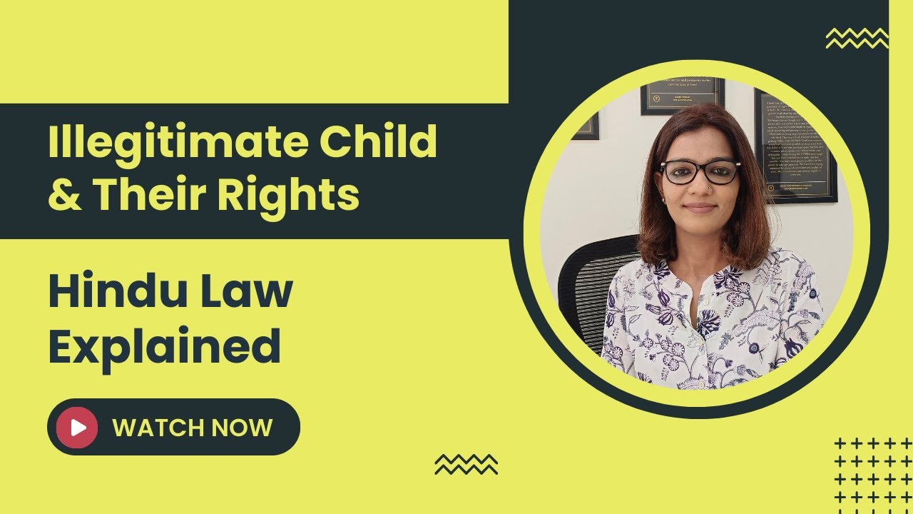 Illegitimate Child Property Rights in India | Inheritance Laws Under Hindu Succession Act Explained