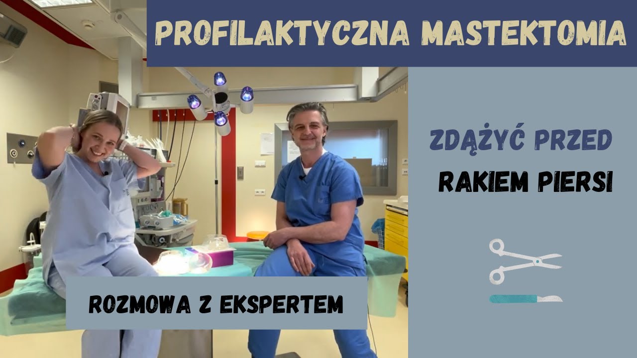 Odcinek 38. Profilaktyczna mastektomia. Zdążyć przed rakiem piersi.