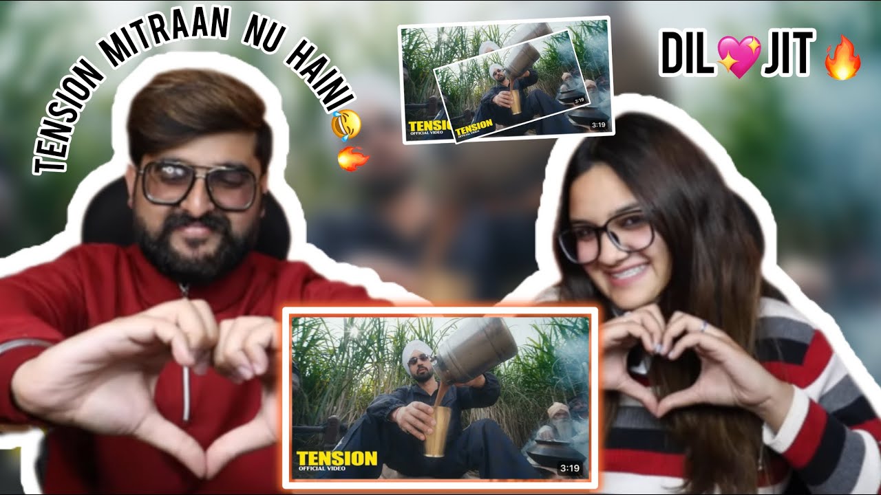 Reaction on Diljit Dosanjh: Tension (Official Music Video) Advisory