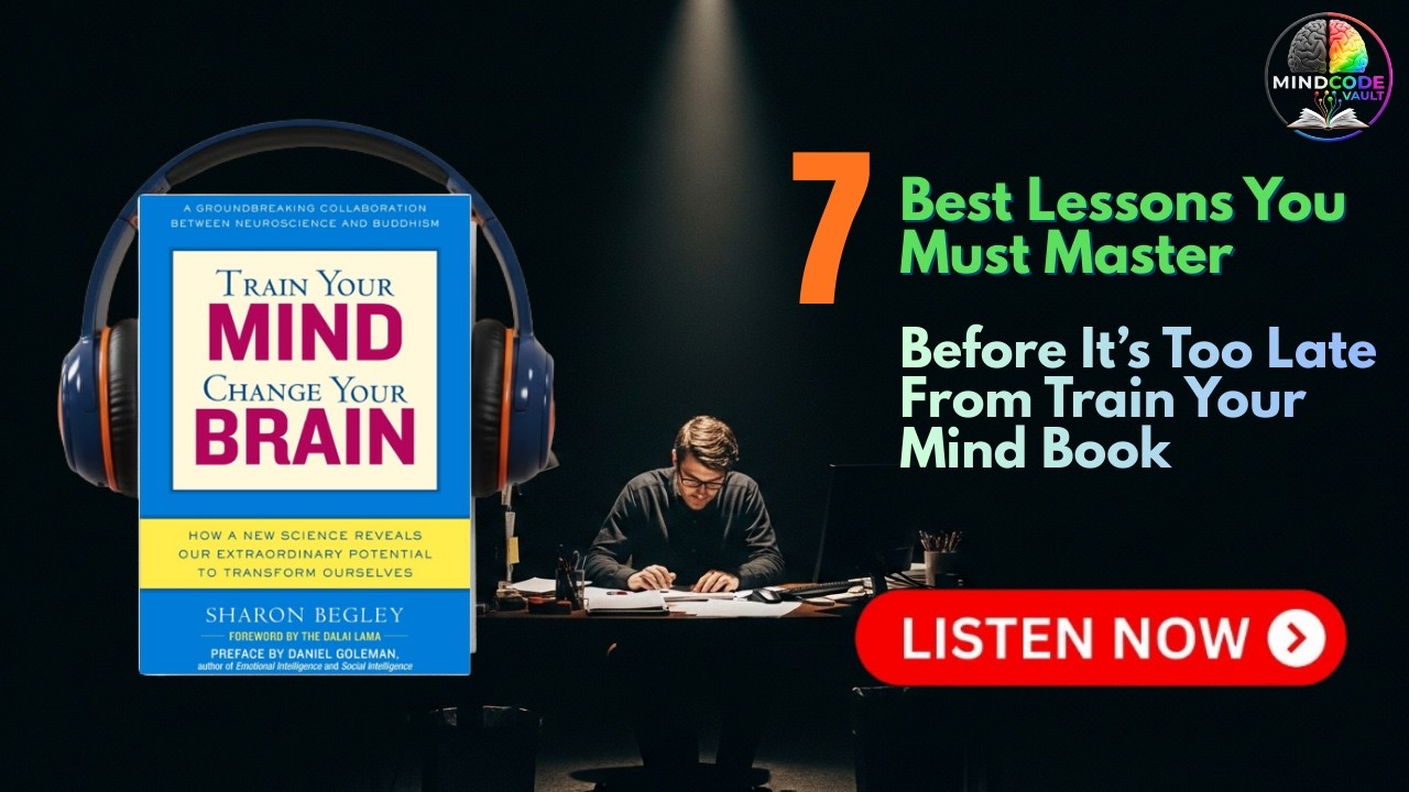 Train Your Mind: 7 Best Lessons You Must Master Before It’s Too Late #Neuroscience #viralvideo #grow