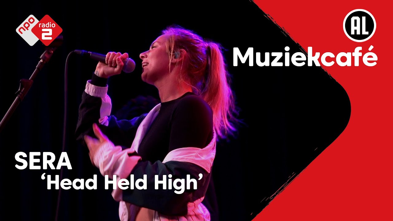 SERA - Head Held High | NPO Radio 2