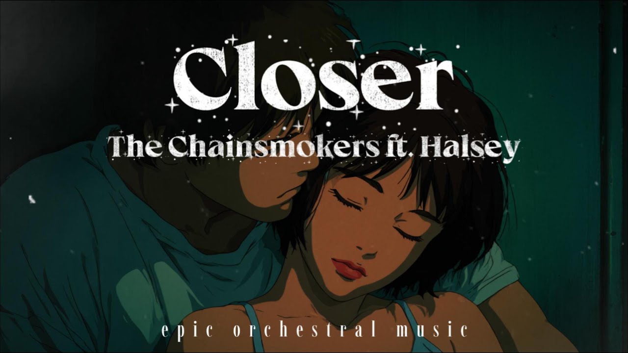 The Chainsmokers – Closer (Epic Orchestral Music)