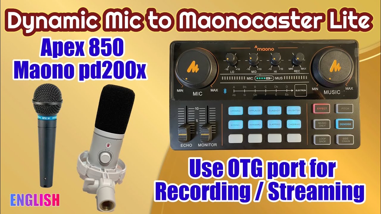 Maonocaster Lite - Use OTG port for Recording/ Streaming & Connect Maono pd200x/Apex 850 Dynamic mic