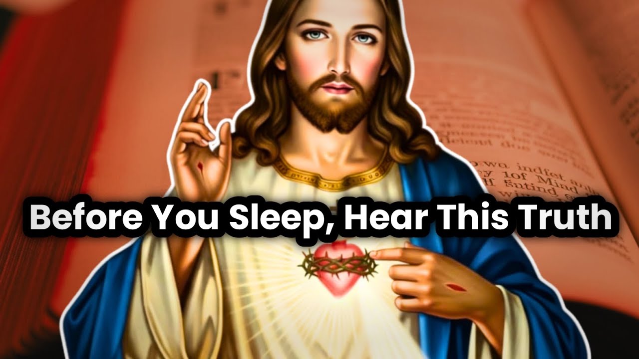 Before You Sleep, Hear This Truth