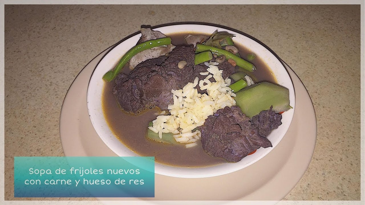 Sopa de Frijoles Nuevos con Hueso de Res /Cocina Salvadoreña