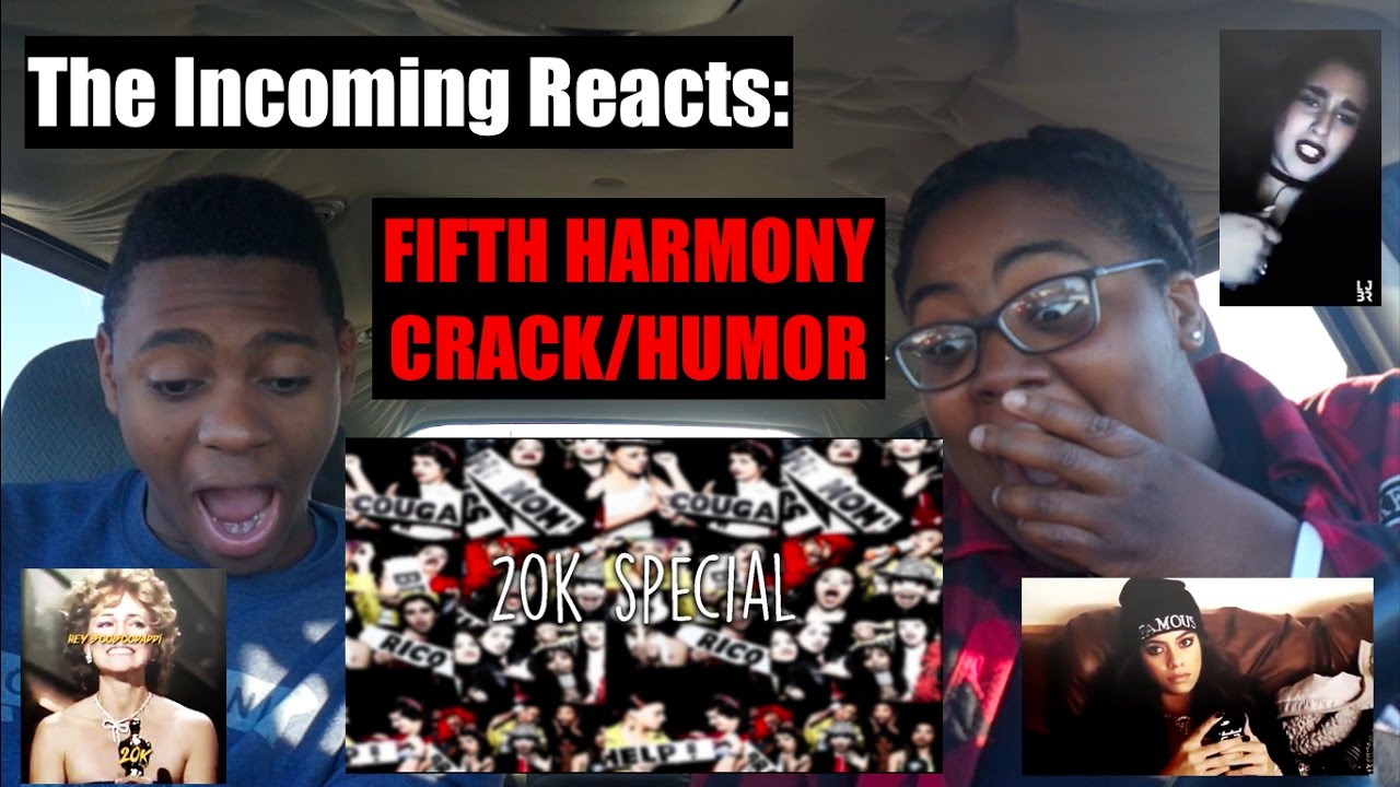 The Incoming Reacts to FIFTH HARMONY CRACK/HUMOR