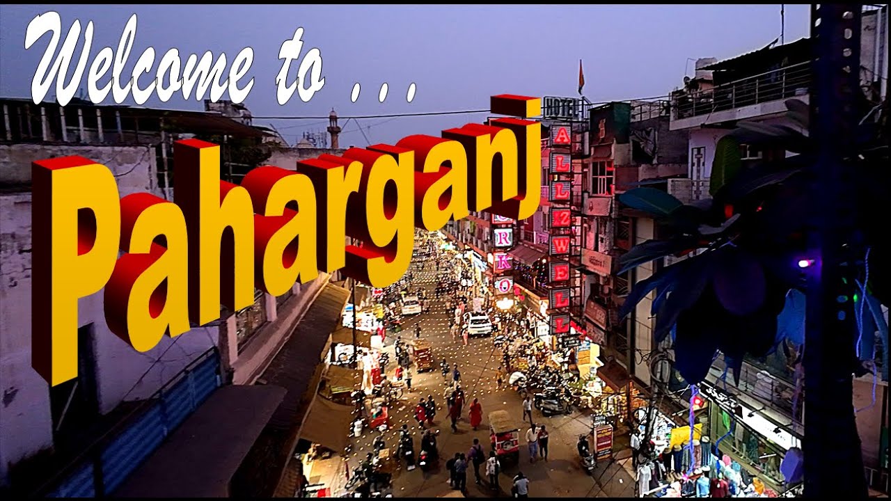 Welcome to Paharganj, New Delhi