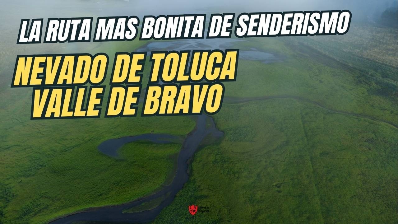 Nevado  Valle | La ruta más bonita de senderismo en México
