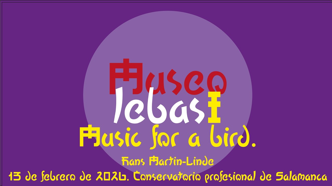 Music for a bird. Antonio Blanco. Conservatorio profesional de Salamanca, 13-2-2026